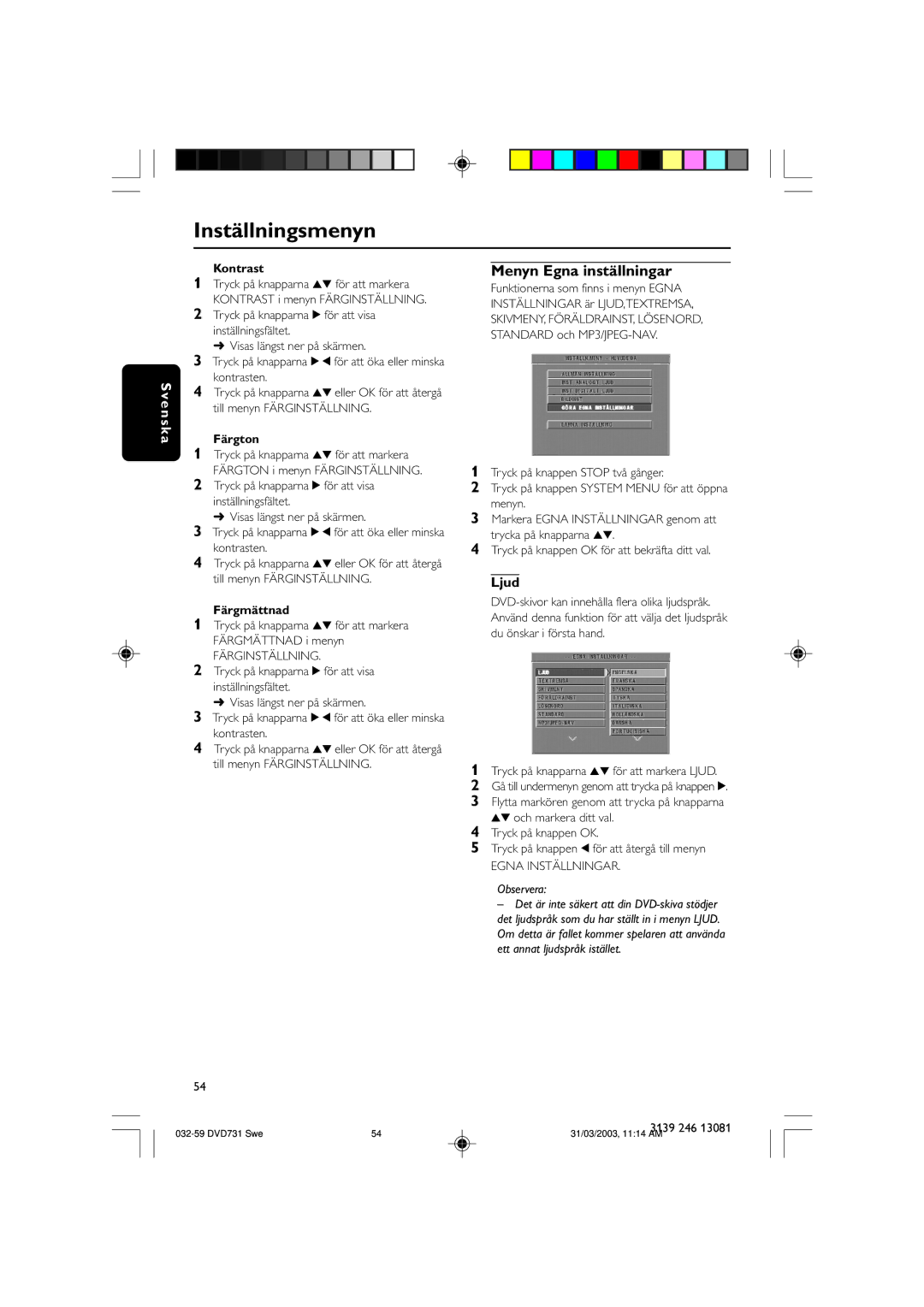 Philips SL-0314/00a-5 owner manual Menyn Egna inställningar, Ljud, Kontrast, Färgton, Färgmättnad 