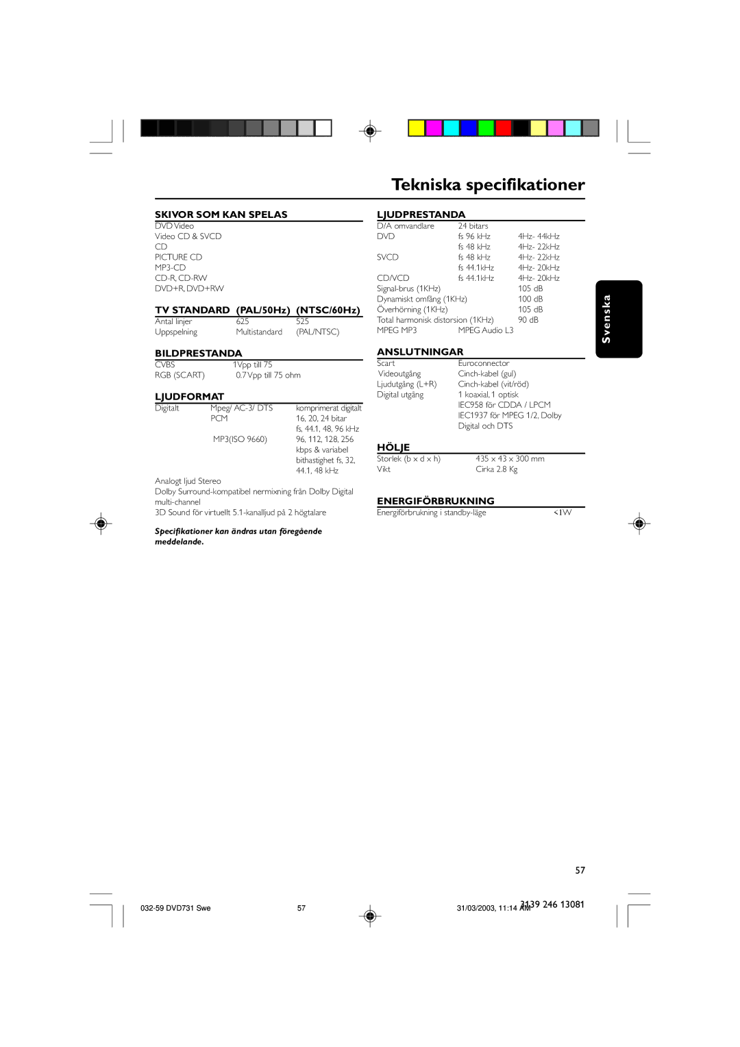 Philips SL-0314/00a-5 owner manual Tekniska specifikationer 