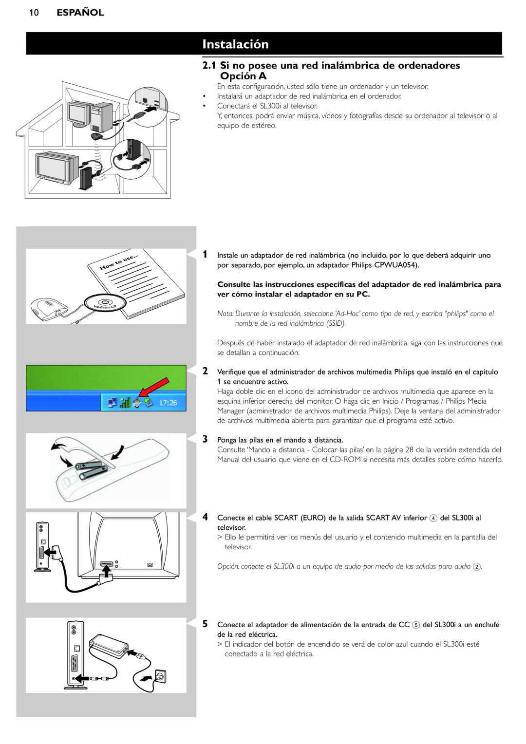 Philips SL300i manual Instalación, Si no posee una red inalámbrica de ordenadores Opción a 