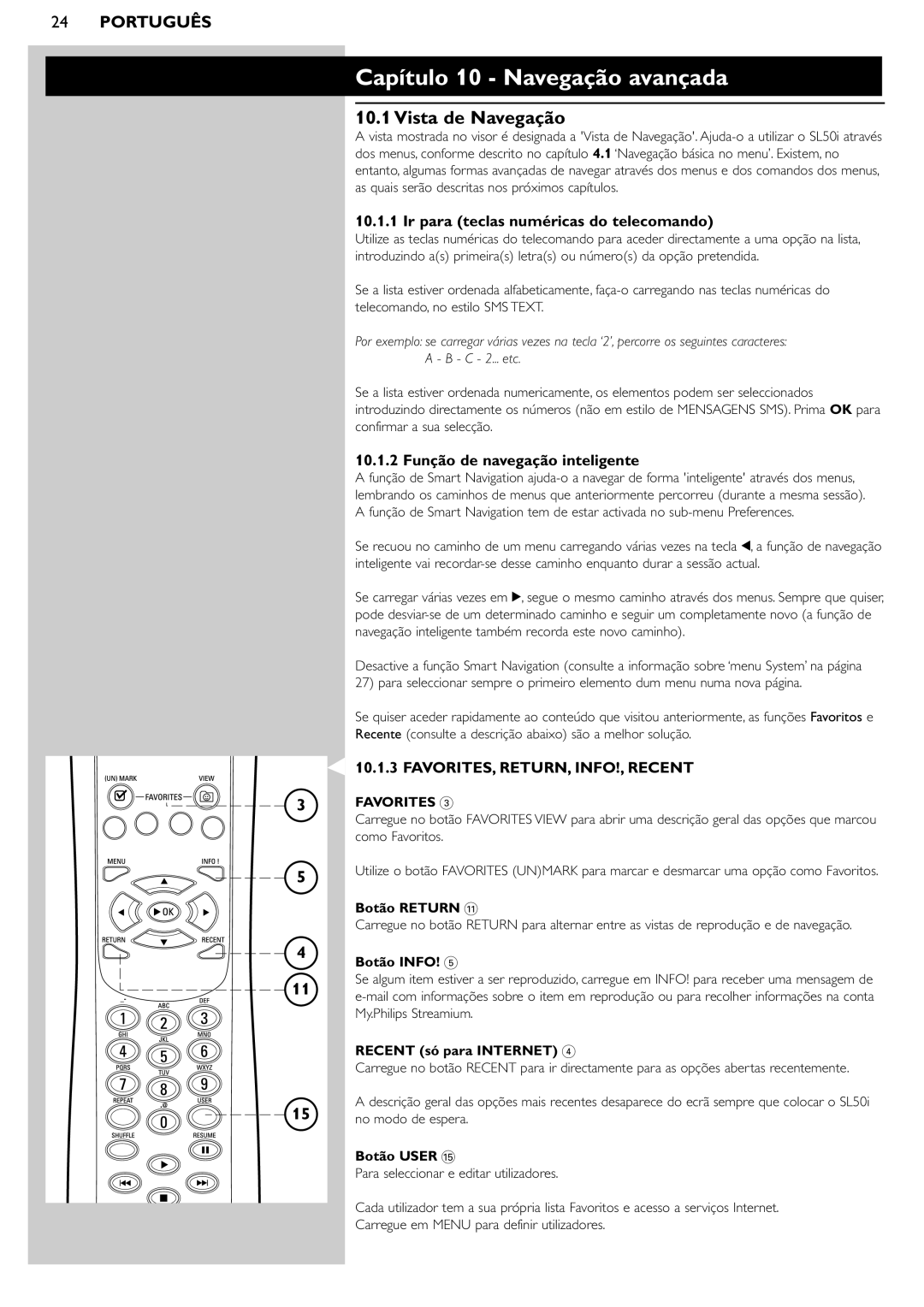 Philips SL50i manual Capítulo 10 Navegação avançada, Vista de Navegação, Ir para teclas numéricas do telecomando 