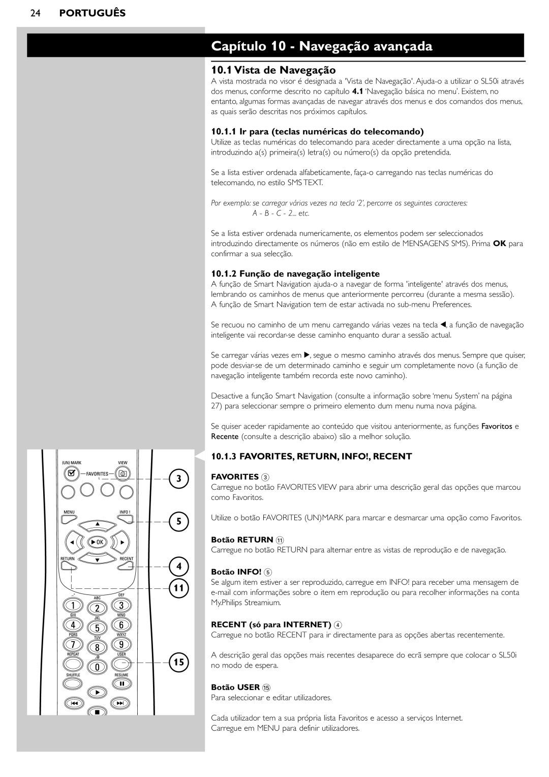 Philips SL50i manual Capítulo 10 - Navegação avançada, Vista de Navegação, Ir para teclas numéricas do telecomando 