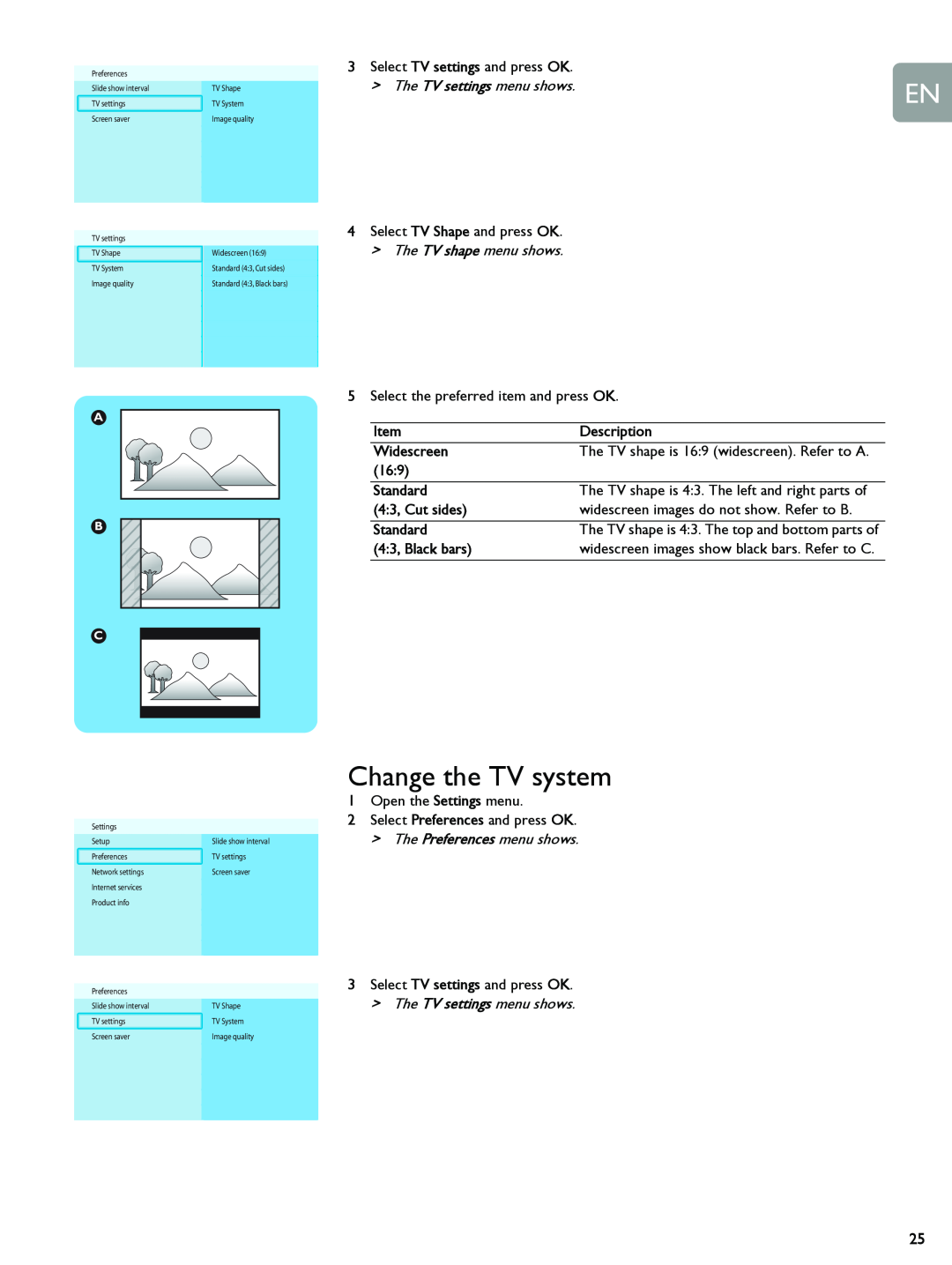 Philips SLM5500 user manual Change the TV system, The TV settings menu shows, The Preferences menu shows 