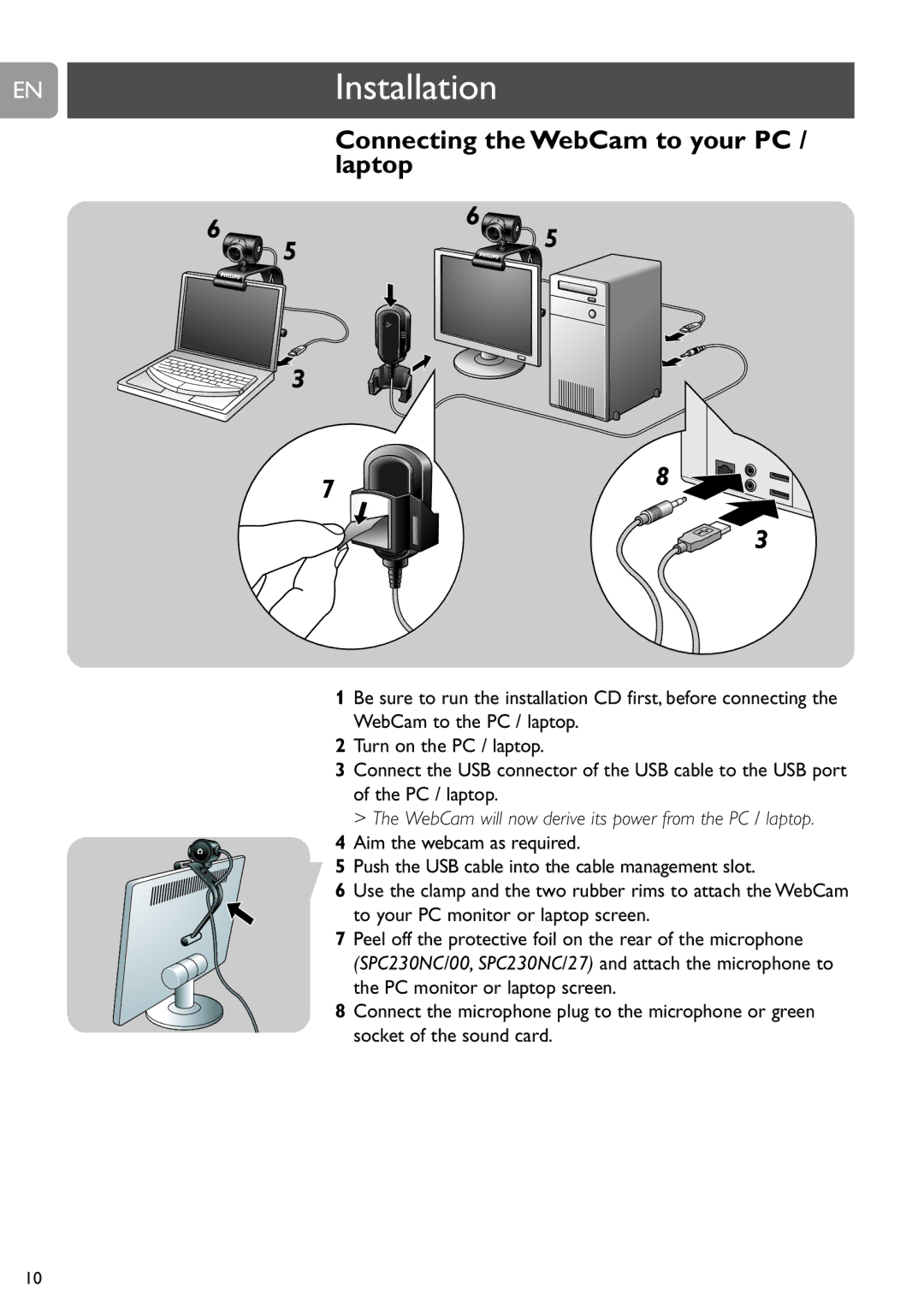 Philips SPC230NC Connecting the WebCam to your PC / laptop, WebCam will now derive its power from the PC / laptop 