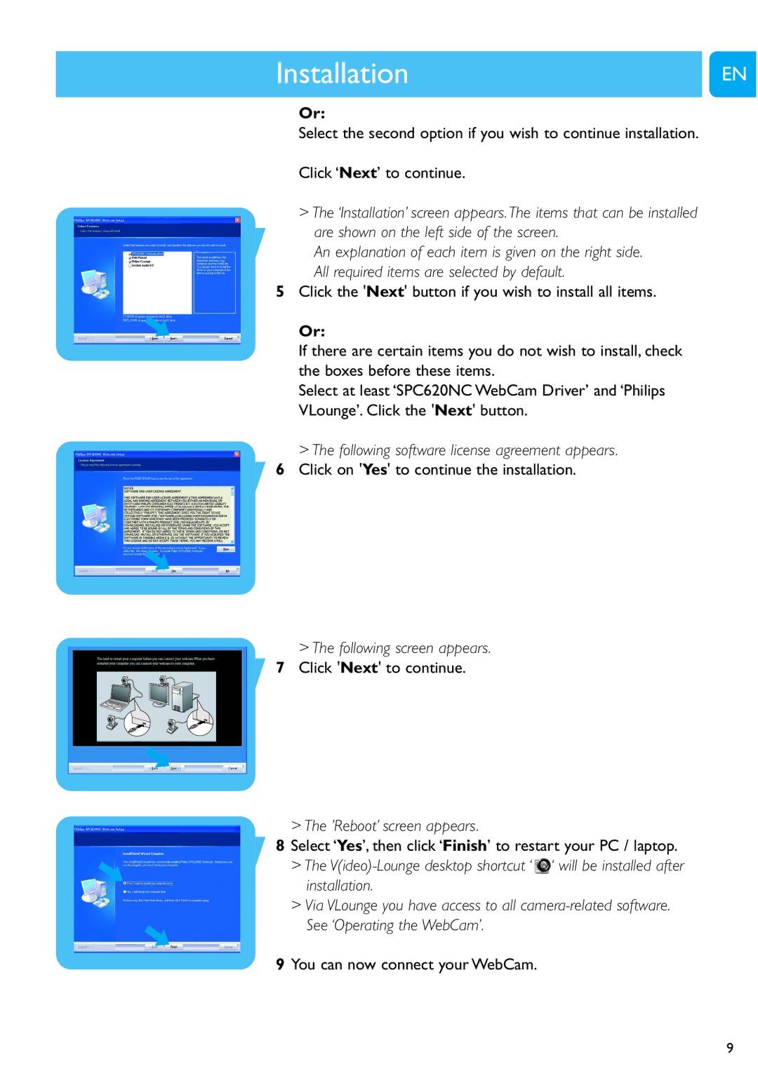 Philips SPC620NC user manual InstallationChapter, Following software license agreement appears, ’Reboot’ screen appears 