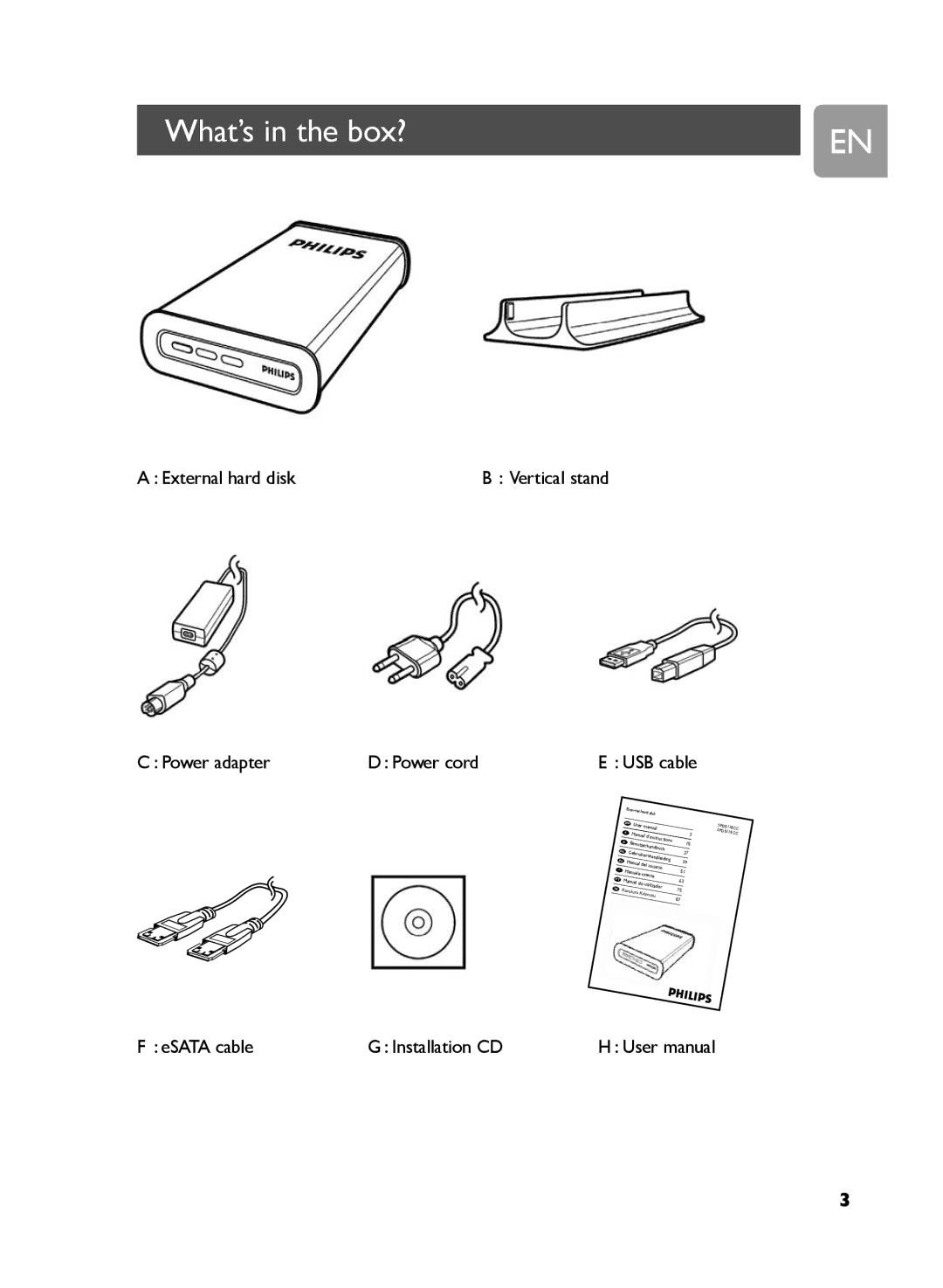 Philips SPD5130, SPD5121 What’s in the box?, External hard disk, Power adapter Power cord, ESATA cable Installation CD 