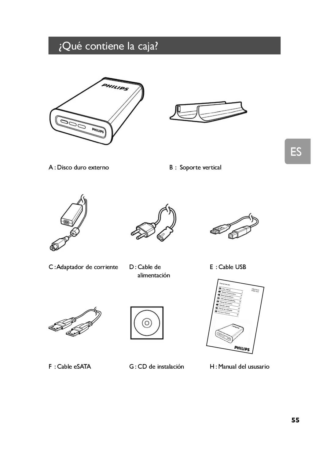 Philips SPD5121, SPD5130, SPD5125 ¿Qué contiene la caja?, Disco duro externo, Adaptador de corriente Cable de, Alimentación 