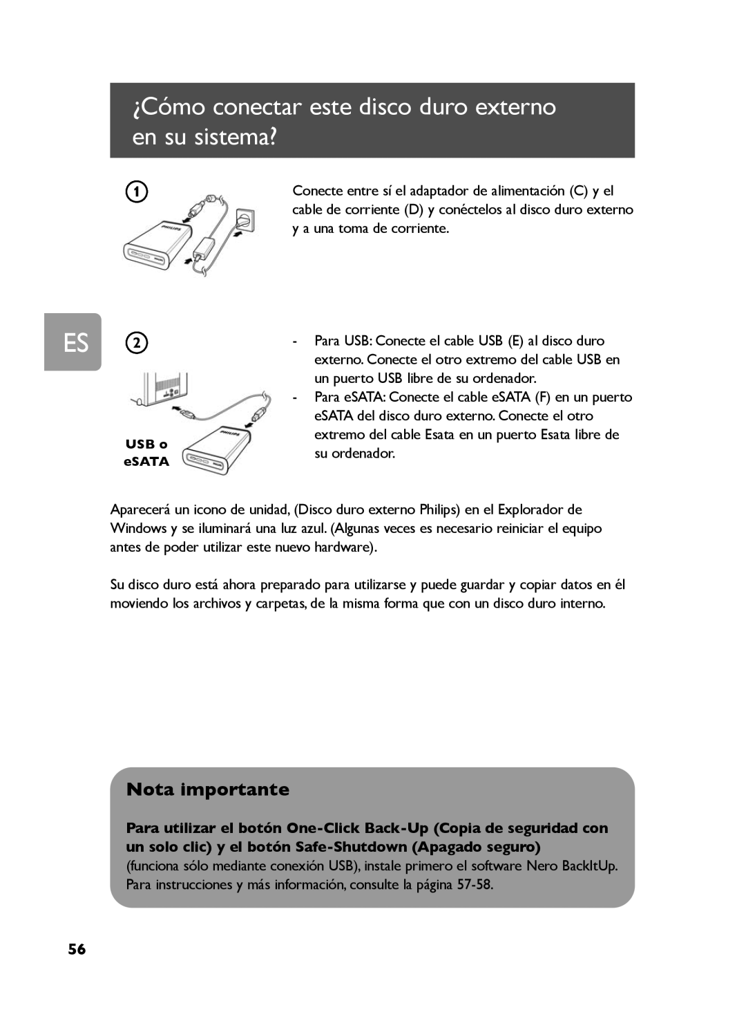 Philips SPD5125, SPD5130, SPD5121 user manual ¿Cómo conectar este disco duro externo en su sistema? 