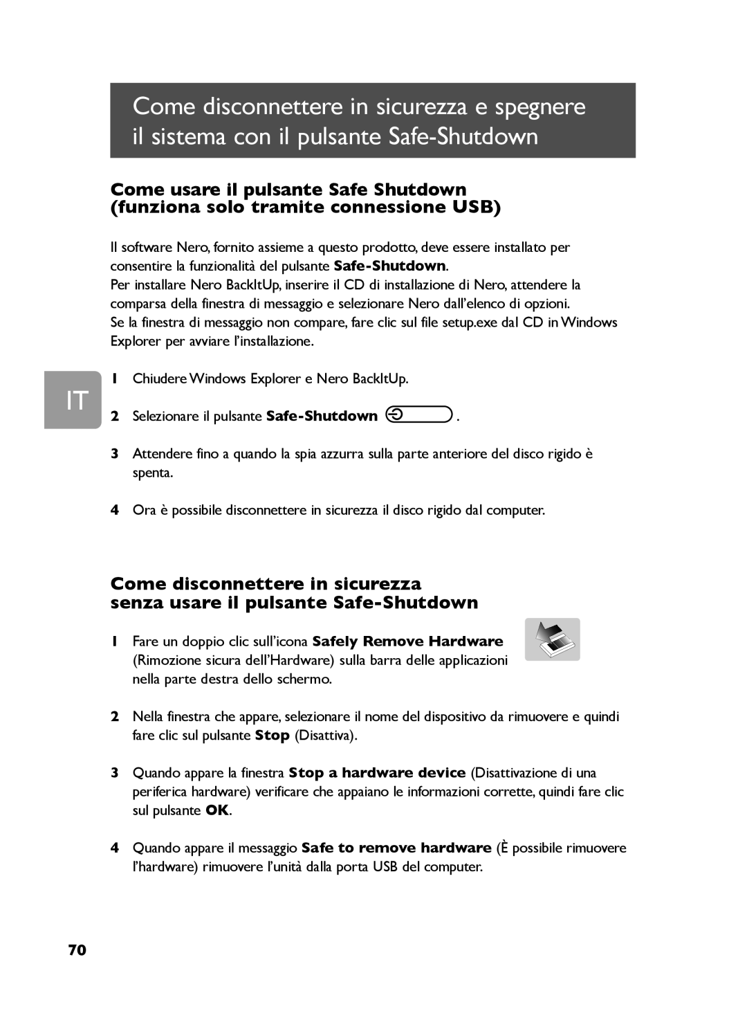 Philips SPD5121, SPD5130, SPD5125 user manual IT 2 Selezionare il pulsante Safe-Shutdown 