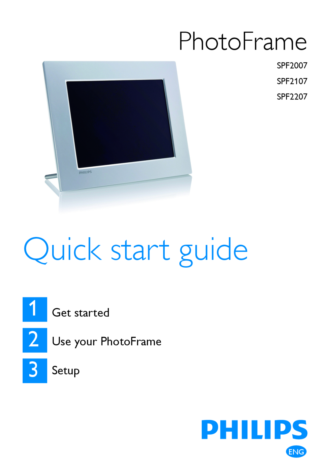 Philips SPF2107, SPF2207, SPF2007 quick start Quick start guide, Get started Use your PhotoFrame Setup 