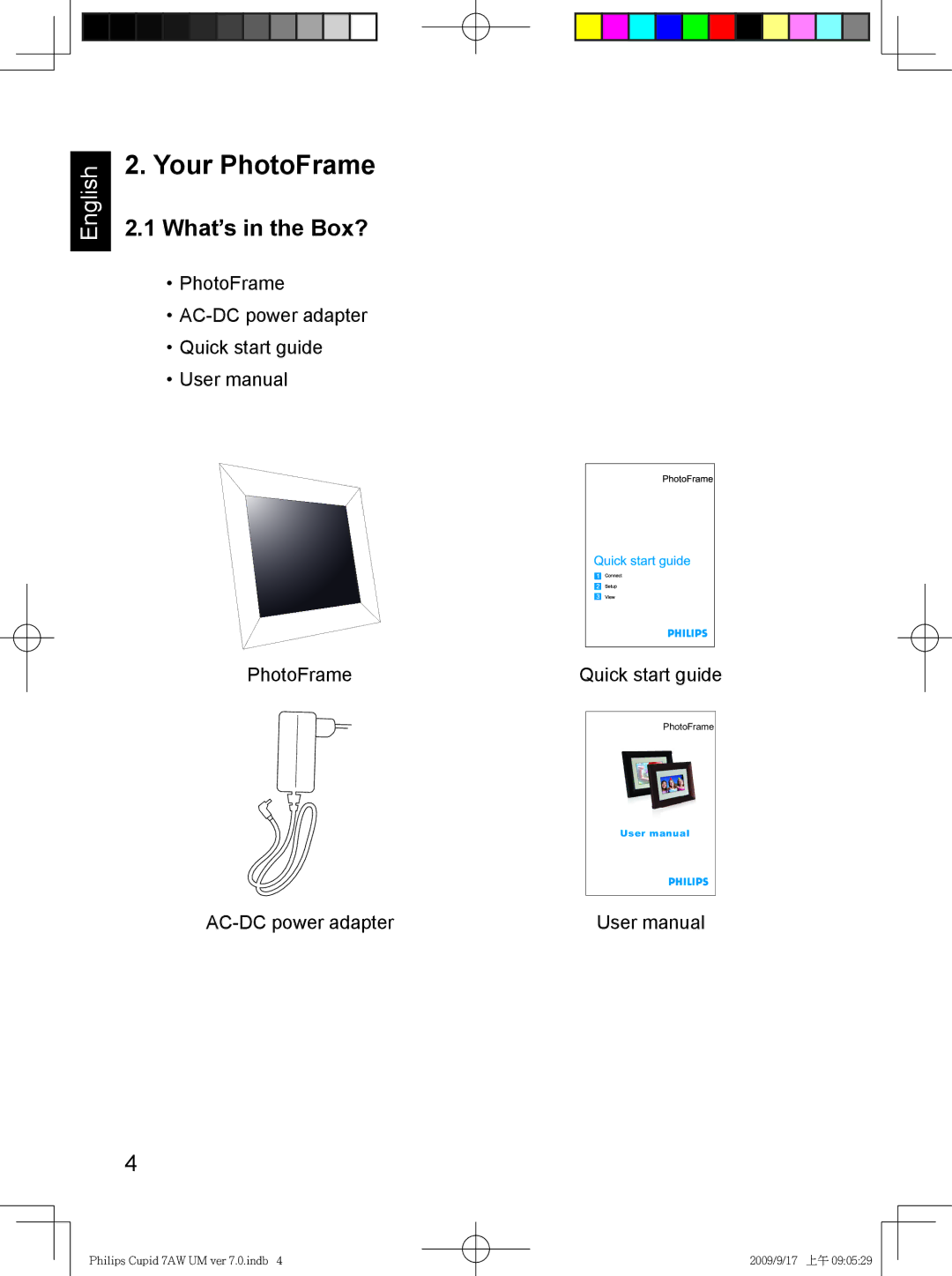 Philips SPF3407/G7, SPF3007/G7 user manual Your PhotoFrame, What’s in the Box? 