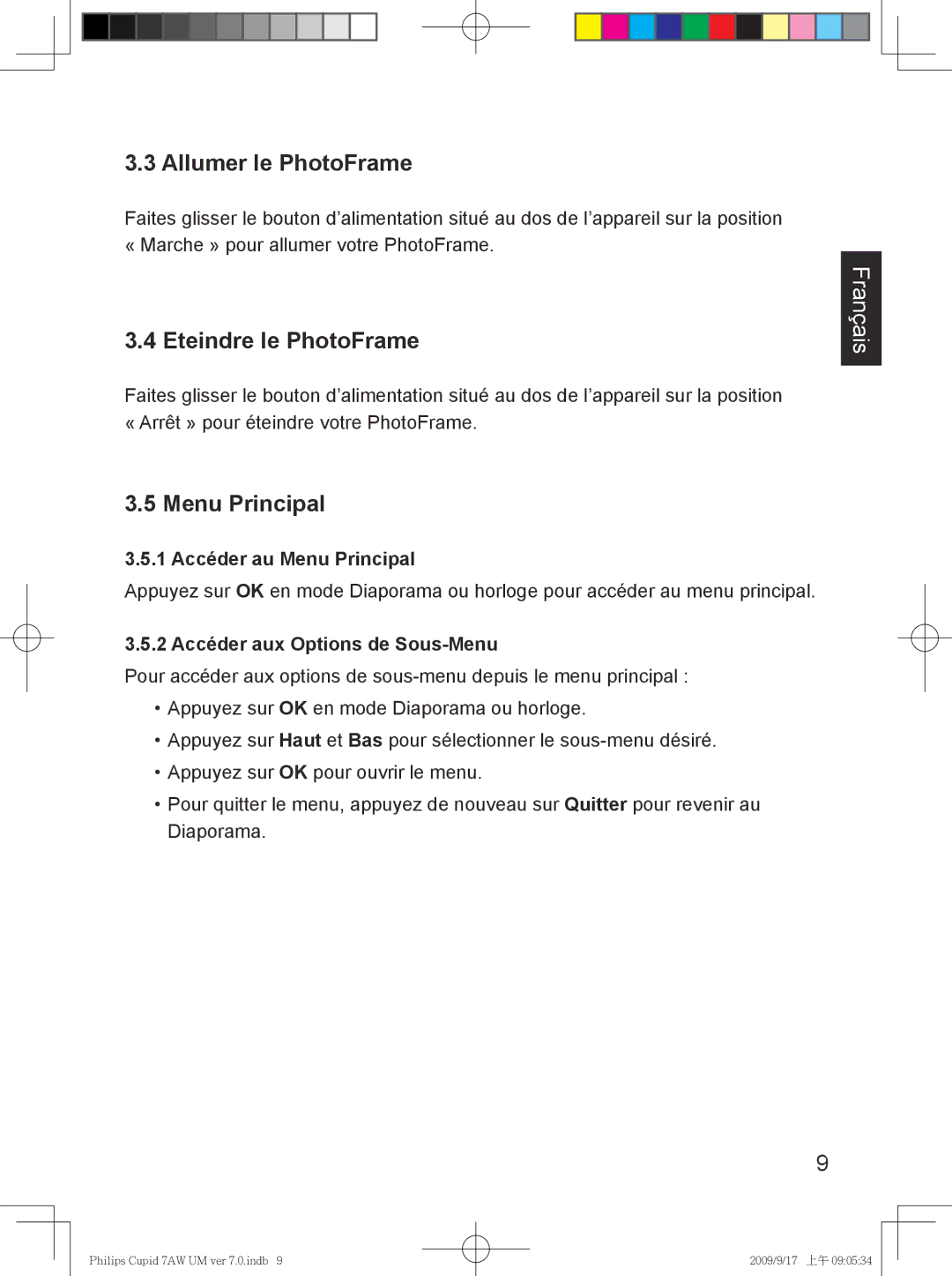 Philips SPF3007/G7, SPF3407/G7 user manual Allumer le PhotoFrame, Eteindre le PhotoFrame, 1 Accéder au Menu Principal 