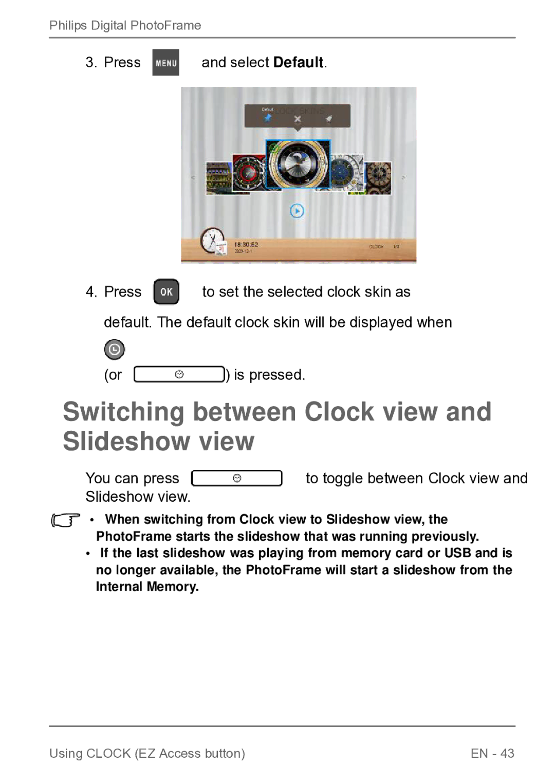 Philips SPF3470/G7, SPF3480/G7, SPF3480X/G7, SPF3400C/G7, SPF3400/G7 Switching between Clock view and Slideshow view 