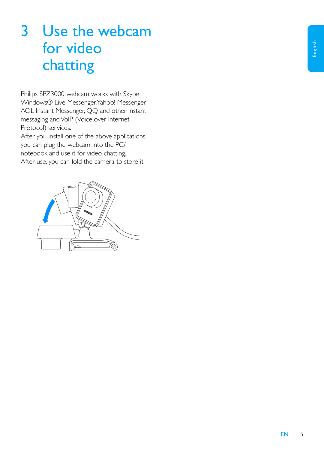 Philips SPZ3000/00 user manual Use the webcam for video chatting, After use, you can fold the camera to store it 