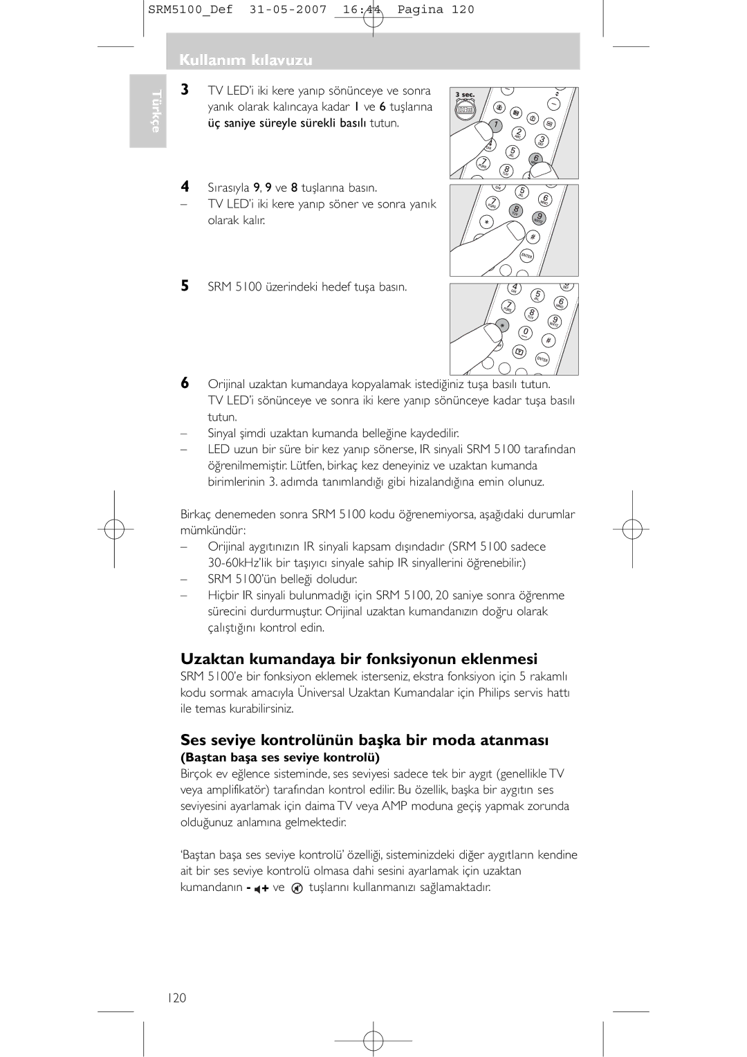 Philips SRM 5100 user manual Uzaktan kumandaya bir fonksiyonun eklenmesi, Ses seviye kontrolünün başka bir moda atanması 