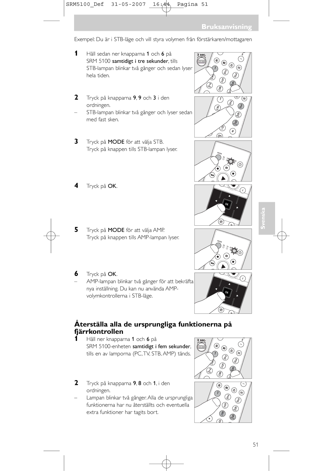 Philips SRM 5100 user manual Tryck på OK, Volymkontrollerna i STB-läge, Håll ner knapparna 1 och 6 på 