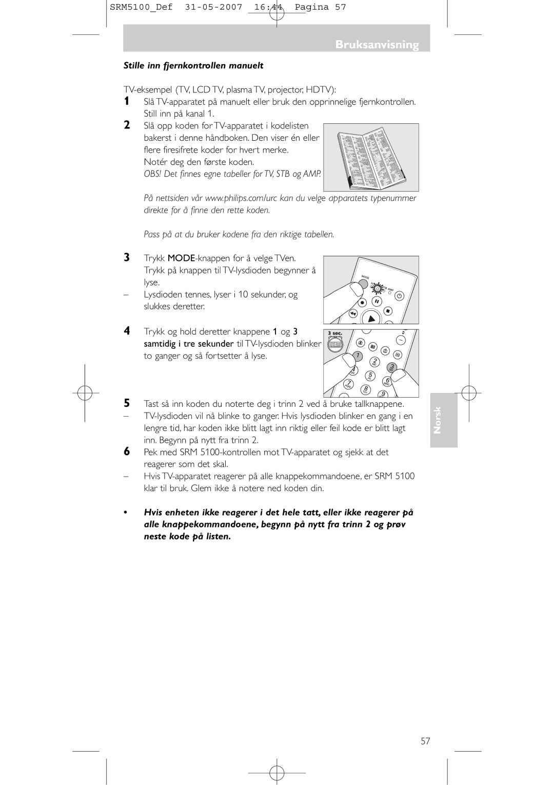 Philips SRM 5100 user manual Stille inn fjernkontrollen manuelt, Pass på at du bruker kodene fra den riktige tabellen 