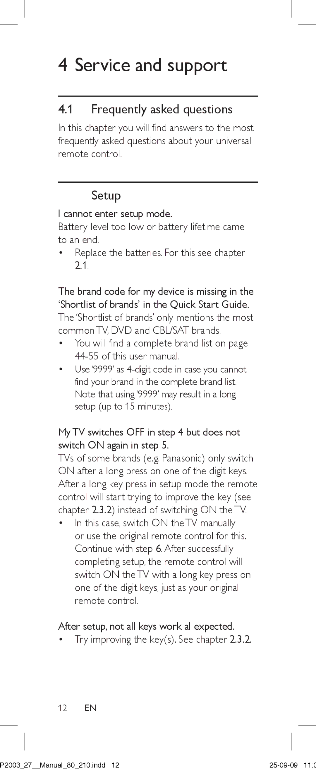 Philips SRP2003/27 Frequently asked questions, Setup, My TV switches OFF in but does not switch on again in step 