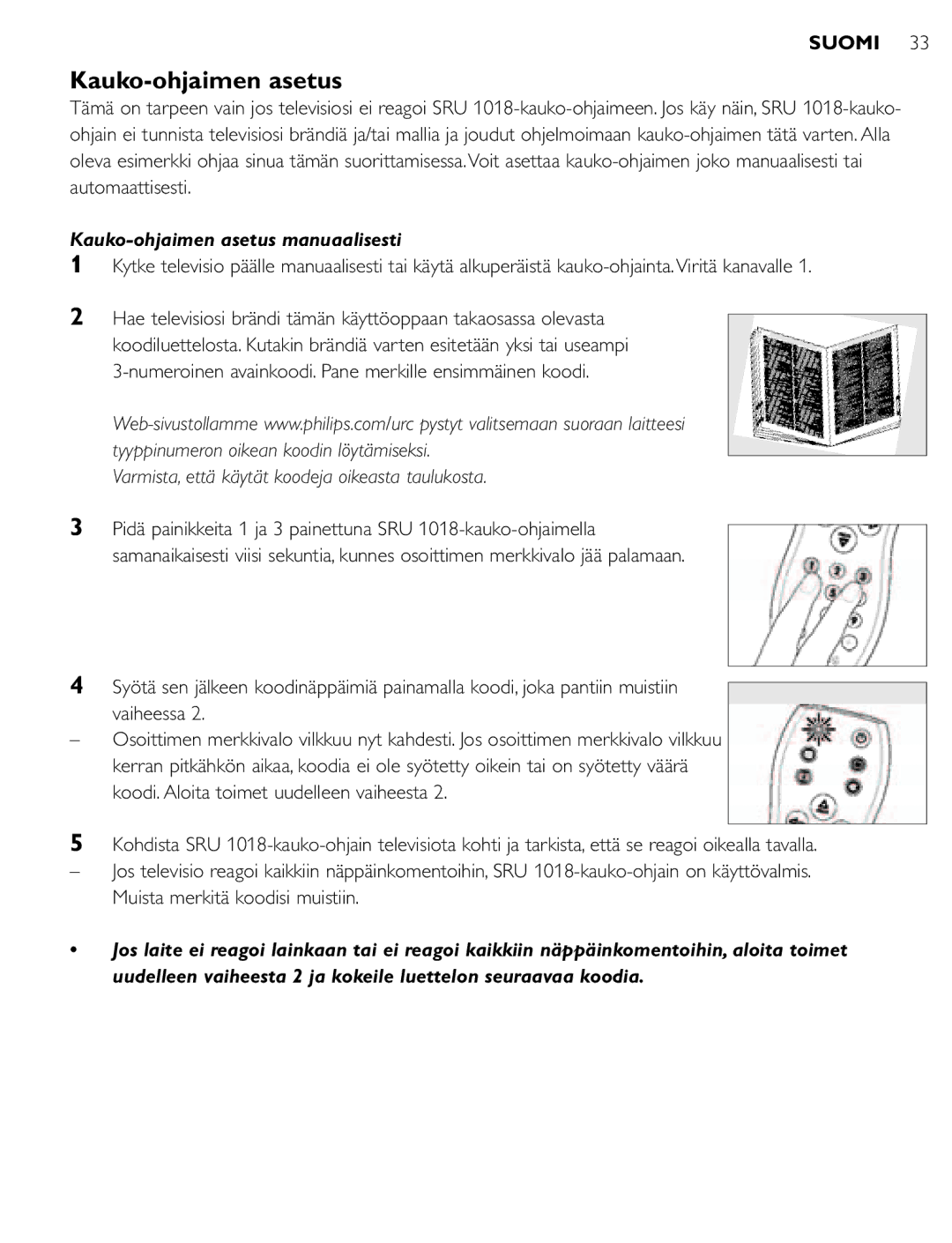 Philips SRU 1018 manual Kauko-ohjaimen asetus manuaalisesti, Varmista, että käytät koodeja oikeasta taulukosta 