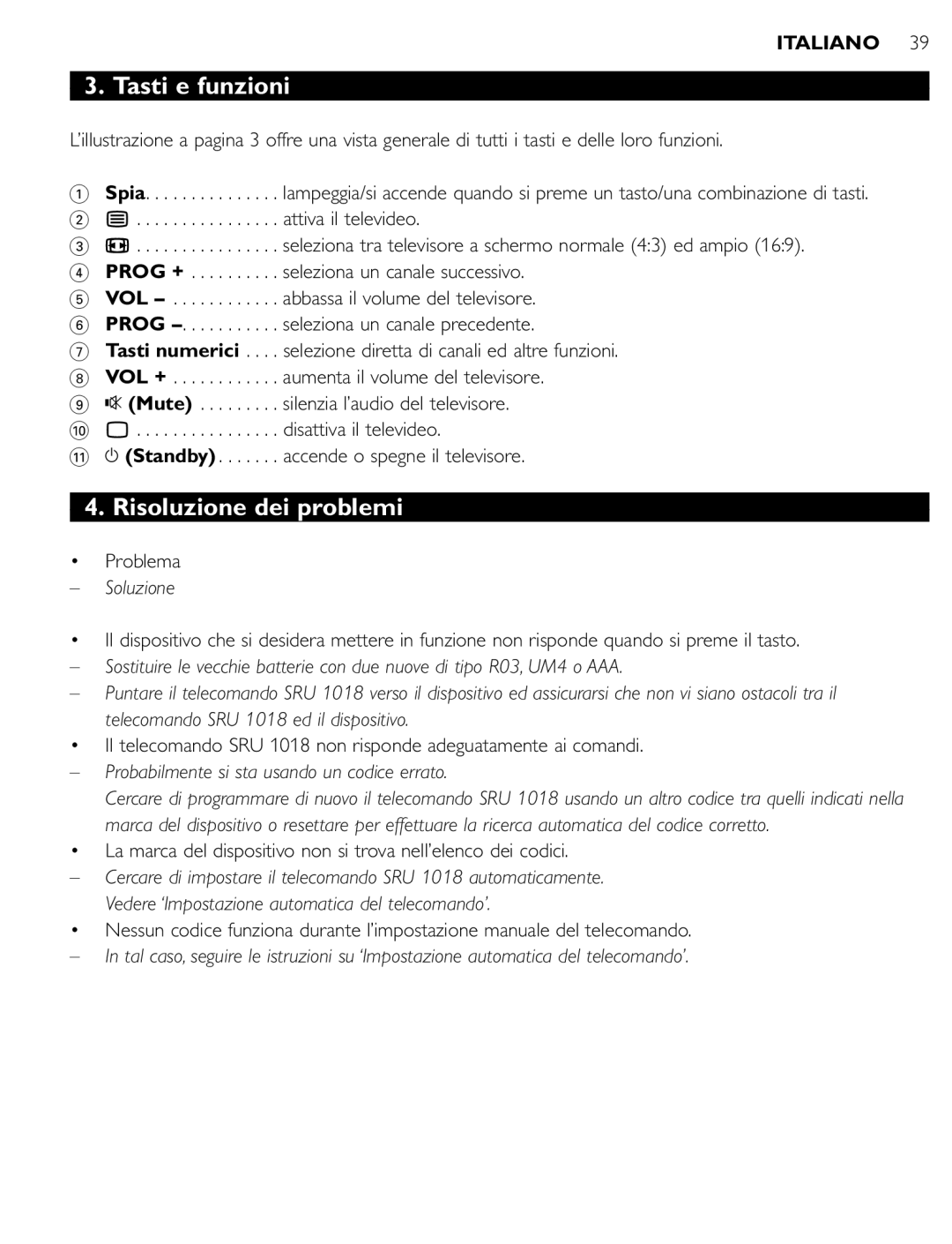 Philips SRU 1018 manual Tasti e funzioni, Risoluzione dei problemi, Soluzione, Probabilmente si sta usando un codice errato 