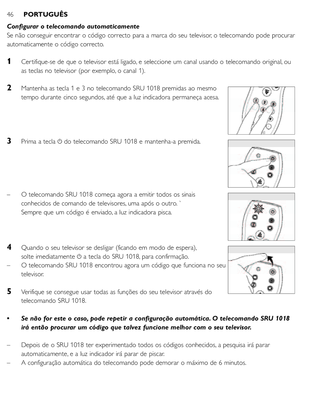 Philips manual Configurar o telecomando automaticamente, Prima a tecla y do telecomando SRU 1018 e mantenha-a premida 