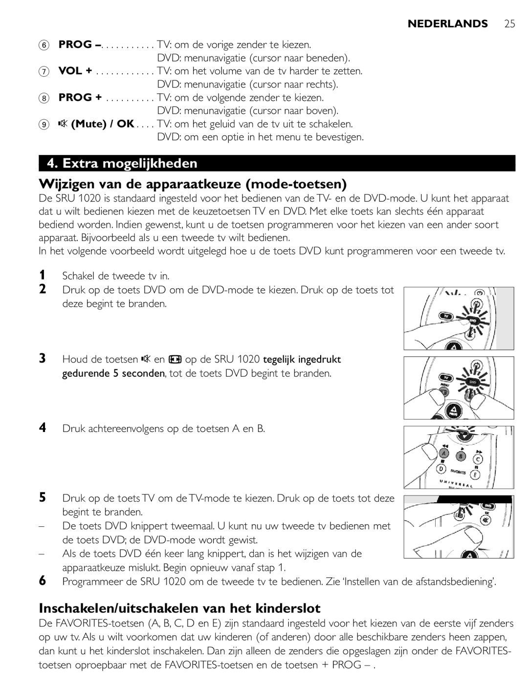 Philips SRU 1020 manual Extra mogelijkheden, Wijzigen van de apparaatkeuze mode-toetsen 