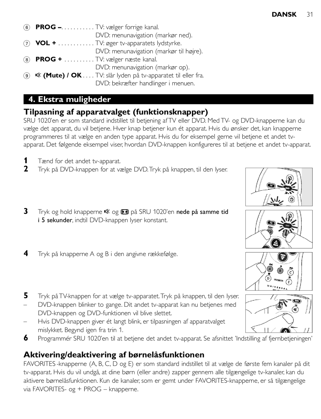 Philips SRU 1020 manual Ekstra muligheder, Tilpasning af apparatvalget funktionsknapper 