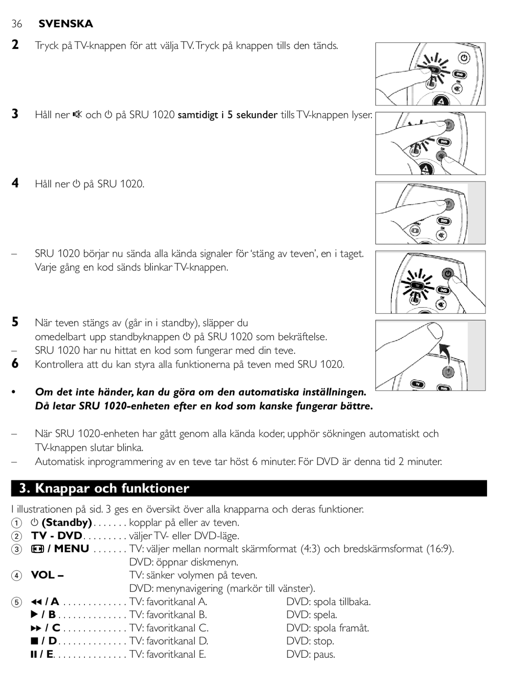 Philips SRU 1020 manual Knappar och funktioner, Kopplar på eller av teven, Väljer TV- eller DVD-läge, DVD öppnar diskmenyn 