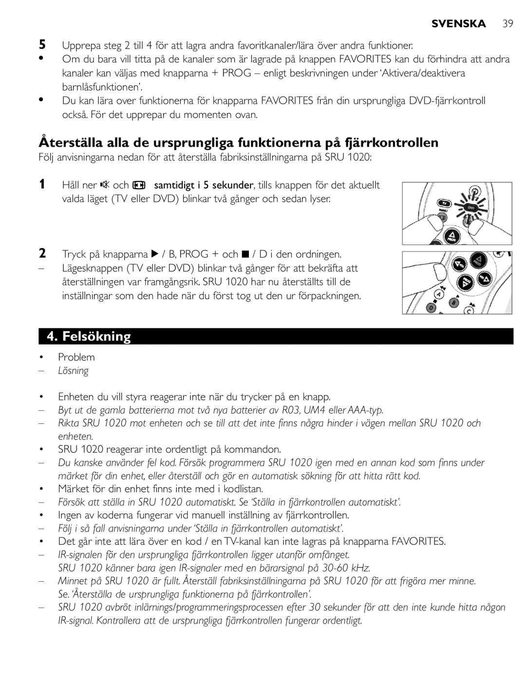 Philips SRU 1020 manual Felsökning, Tryck på knapparna 2 / B, Prog + och 9 / D i den ordningen, Lösning 