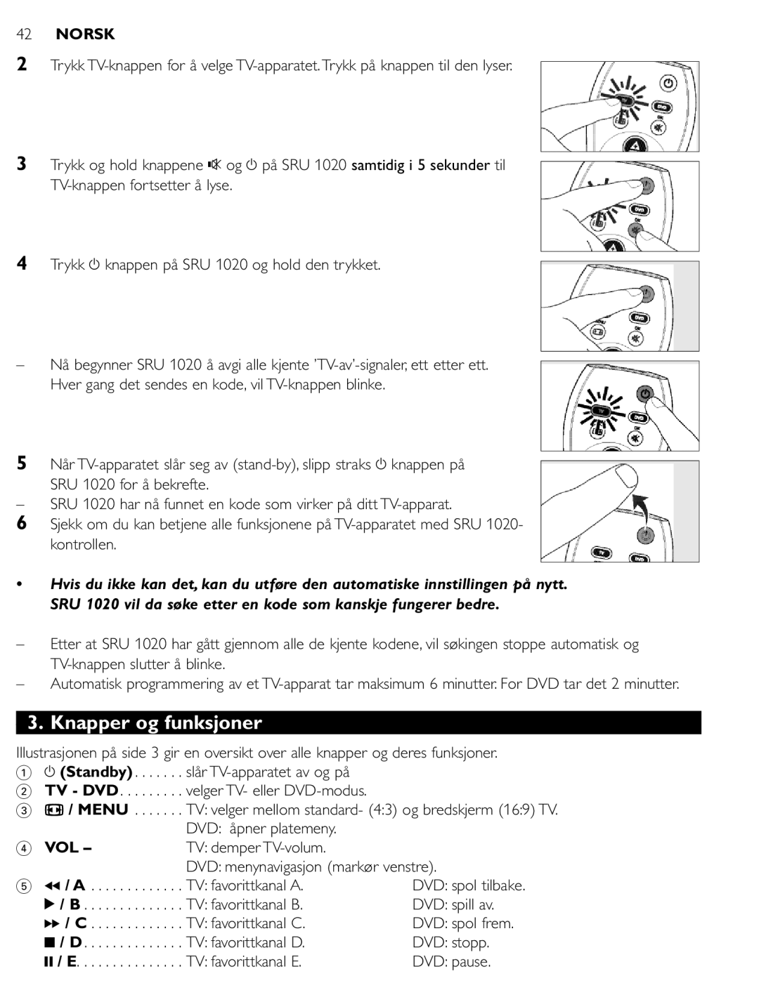 Philips SRU 1020 manual Knapper og funksjoner, Slår TV-apparatet av og på, Velger TV- eller DVD-modus, DVD åpner platemeny 