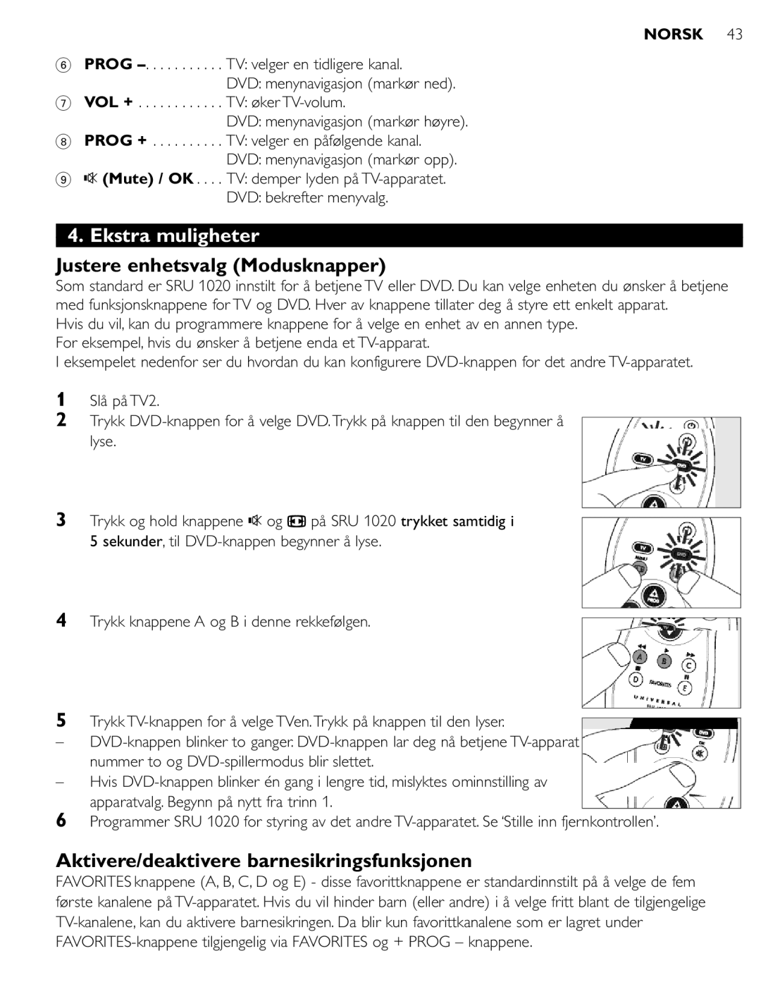 Philips SRU 1020 manual Ekstra muligheter, Justere enhetsvalg Modusknapper, Aktivere/deaktivere barnesikringsfunksjonen 