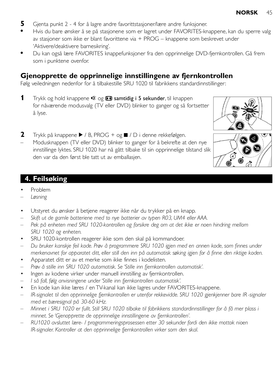 Philips SRU 1020 manual Feilsøking, Apparatet ditt er av et merke som ikke finnes i kodelisten 