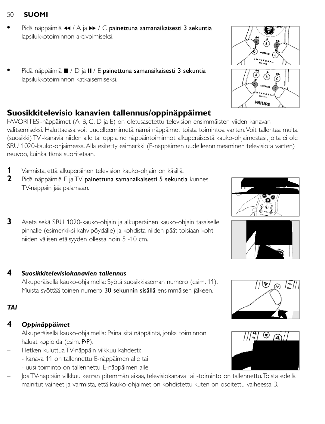 Philips SRU 1020 Suosikkitelevisio kanavien tallennus/oppinäppäimet, Suosikkitelevisiokanavien tallennus, Oppinäppäimet 