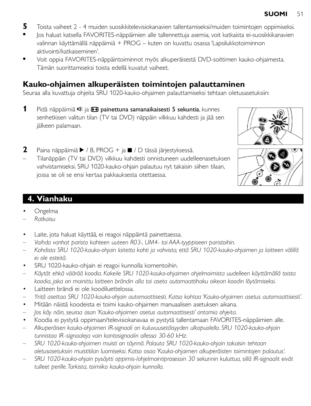 Philips SRU 1020 manual Kauko-ohjaimen alkuperäisten toimintojen palauttaminen, Vianhaku, Ratkaisu 