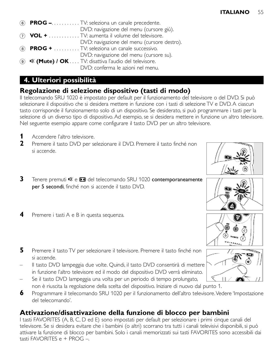 Philips SRU 1020 manual Ulteriori possibilità, Regolazione di selezione dispositivo tasti di modo 