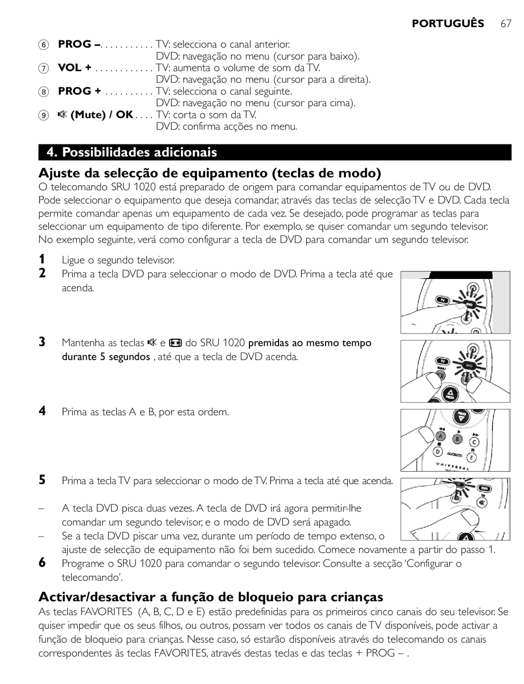 Philips SRU 1020 manual Possibilidades adicionais, Ajuste da selecção de equipamento teclas de modo 