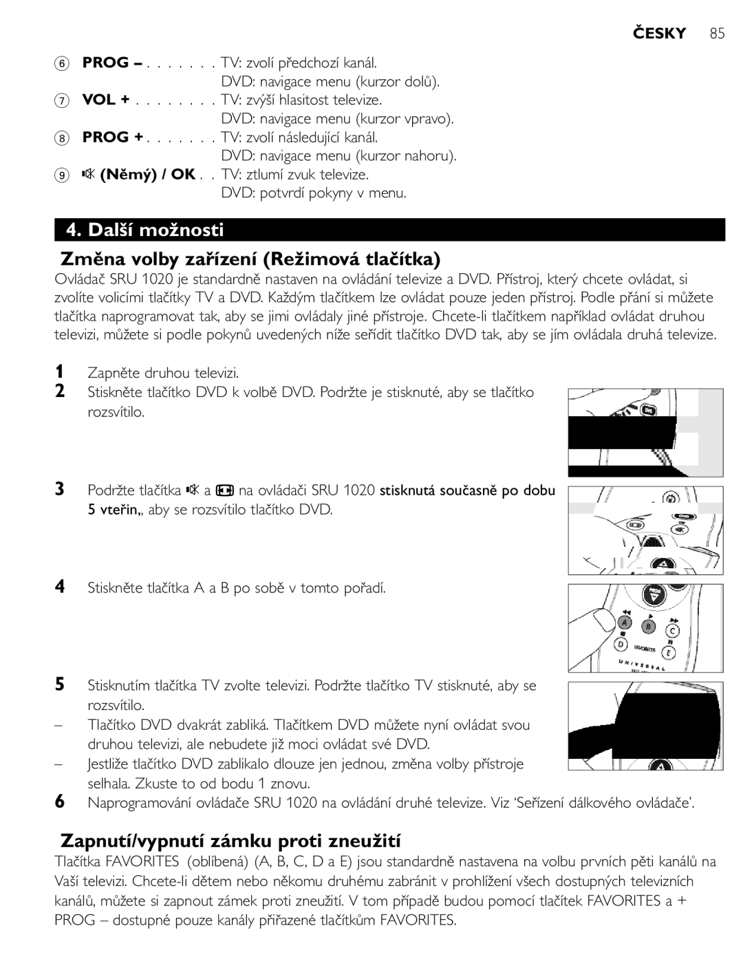 Philips SRU 1020 manual Další možnosti, Změna volby zařízení Režimová tlačítka, Zapnutí/vypnutí zámku proti zneužití 