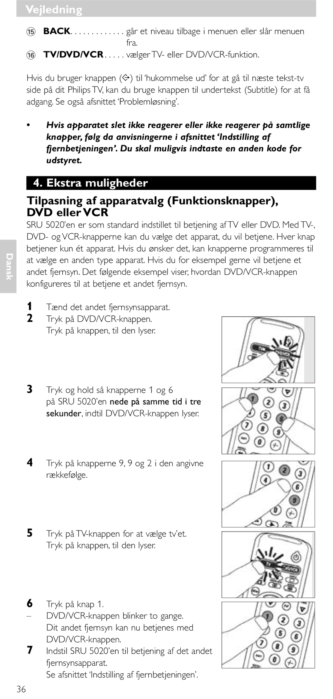 Philips SRU 5020/86 manual Ekstra muligheder, Tilpasning af apparatvalg Funktionsknapper, DVD eller VCR, Tryk på knap 