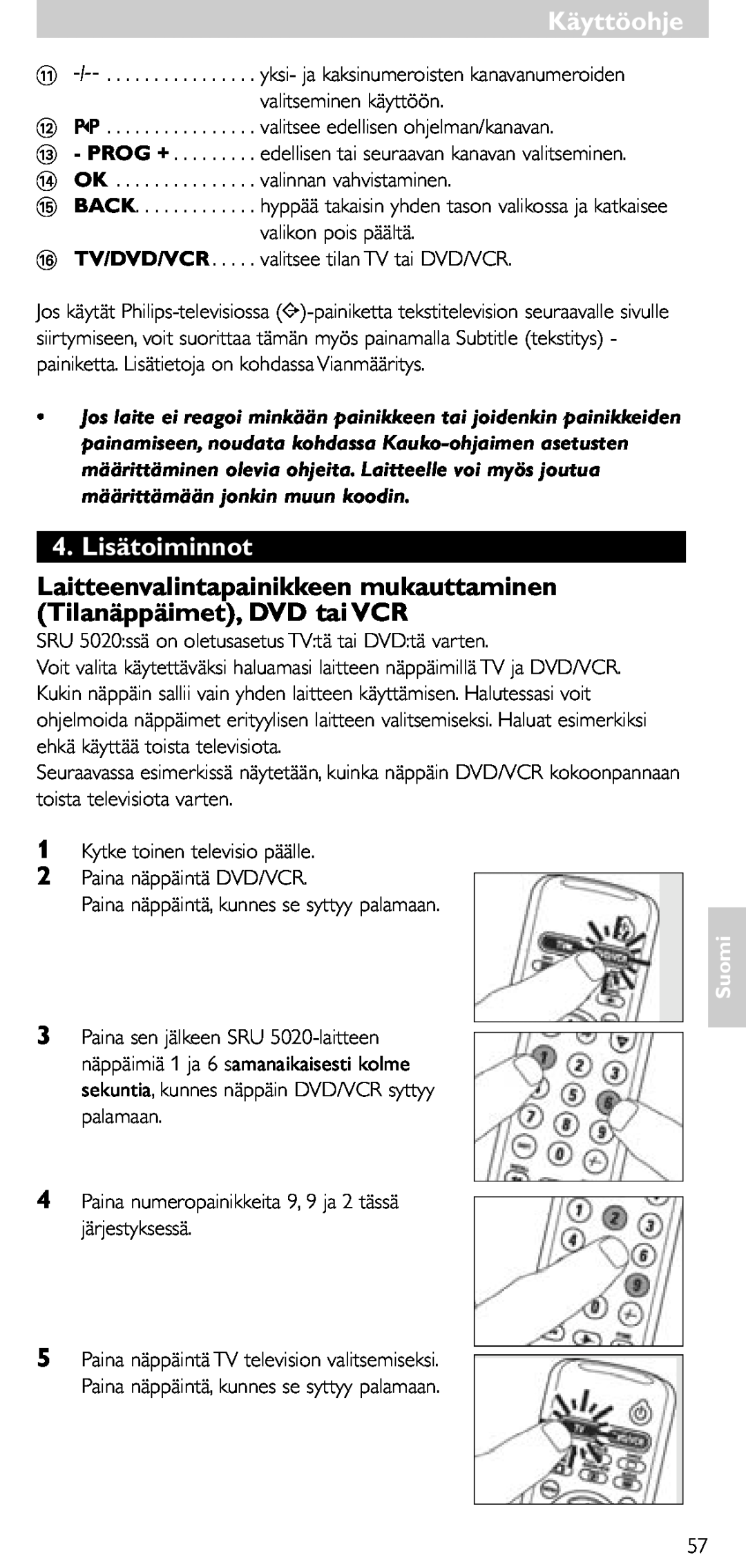Philips SRU 5020/86 Lisätoiminnot, Laitteenvalintapainikkeen mukauttaminen Tilanäppäimet, DVD tai VCR, Käyttöohje, Suomi 