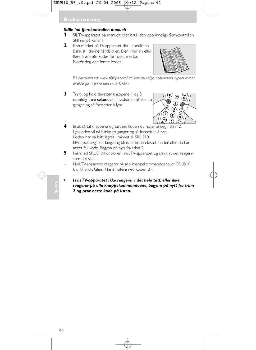 Philips SRU 510/86 manual Stille inn fjernkontrollen manuelt, Notér deg den første koden 