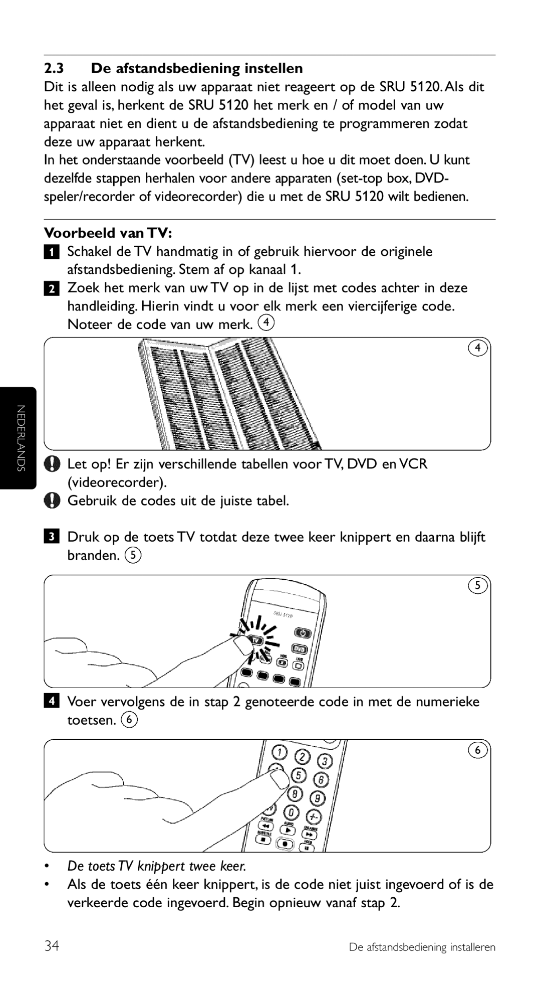 Philips SRU 5120/86 manual De toets TV knippert twee keer 