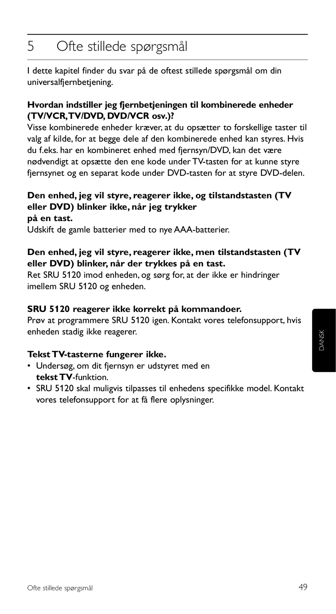 Philips SRU 5120/86 manual Ofte stillede spørgsmål, Udskift de gamle batterier med to nye AAA-batterier 