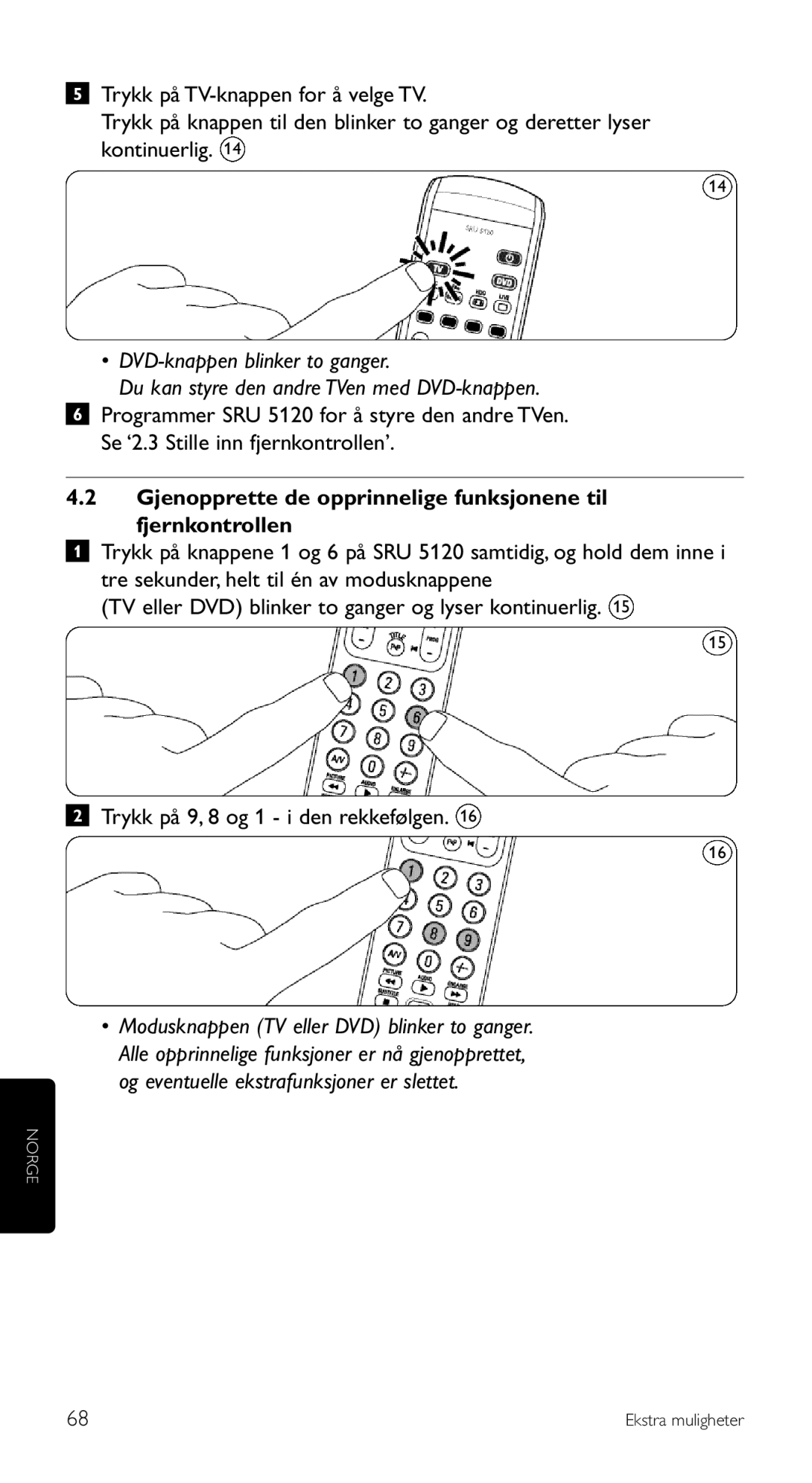 Philips SRU 5120/86 manual Gjenopprette de opprinnelige funksjonene til fjernkontrollen 