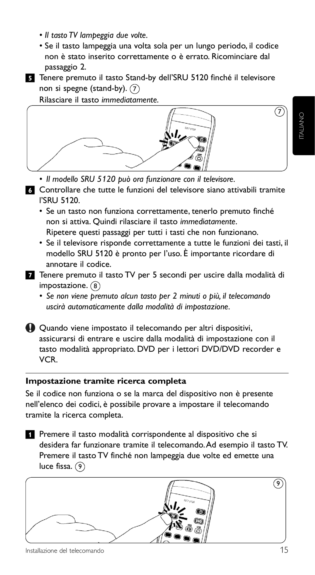 Philips SRU 5120/87 manual Il tasto TV lampeggia due volte, Il modello SRU 5120 può ora funzionare con il televisore 