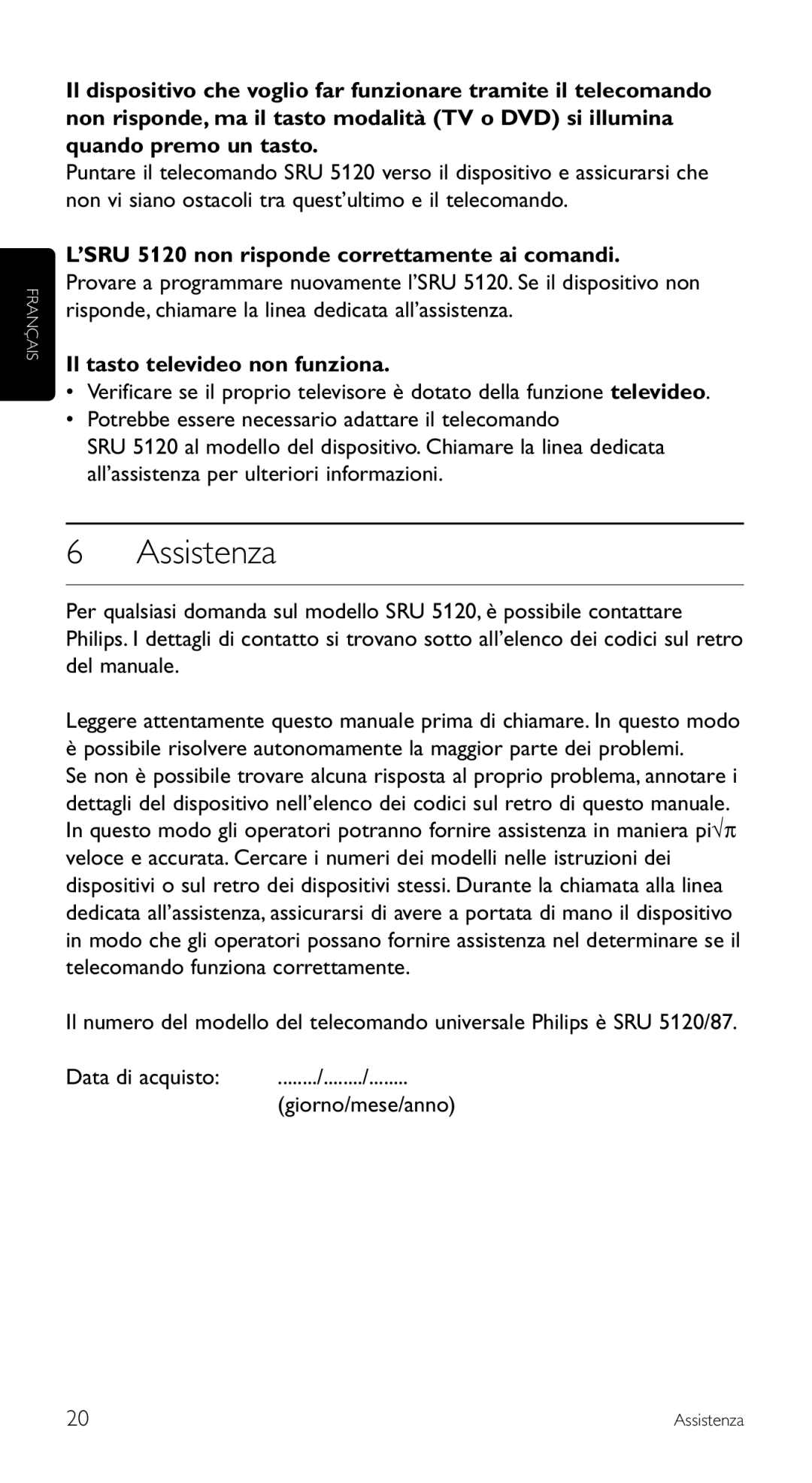 Philips SRU 5120/87 manual Assistenza, ’SRU 5120 non risponde correttamente ai comandi, Il tasto televideo non funziona 