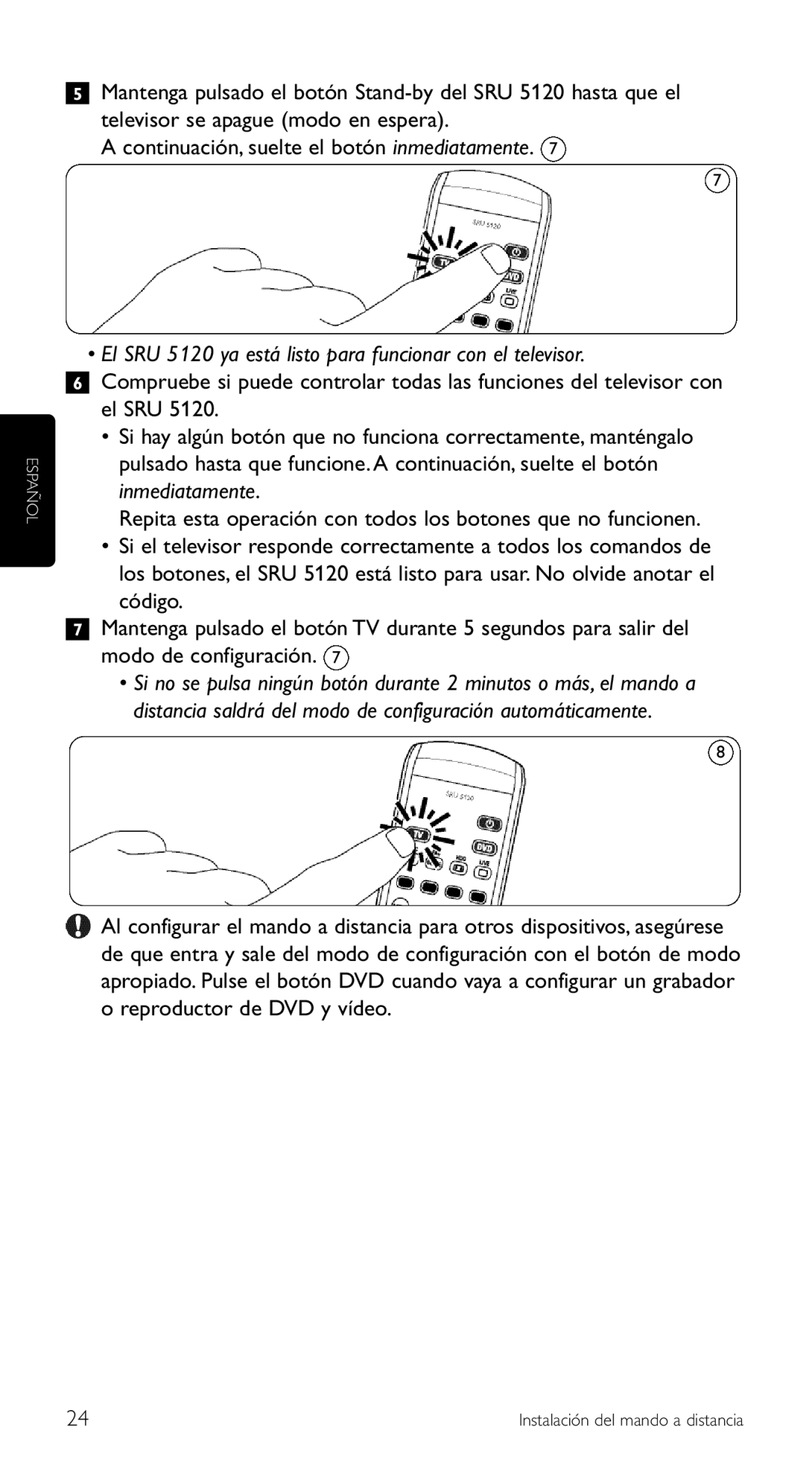 Philips SRU 5120/87 manual El SRU 5120 ya está listo para funcionar con el televisor 