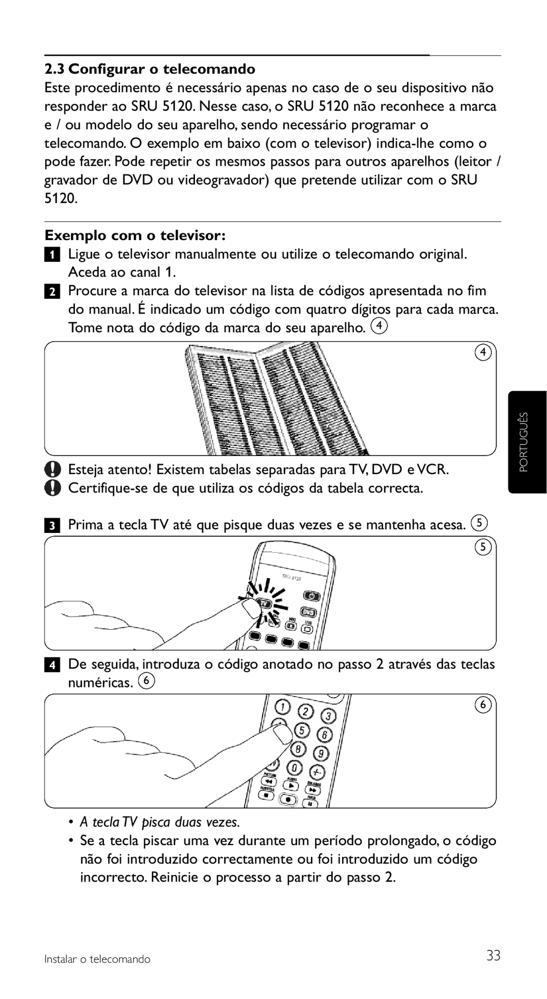 Philips SRU 5120/87 manual Tecla TV pisca duas vezes 