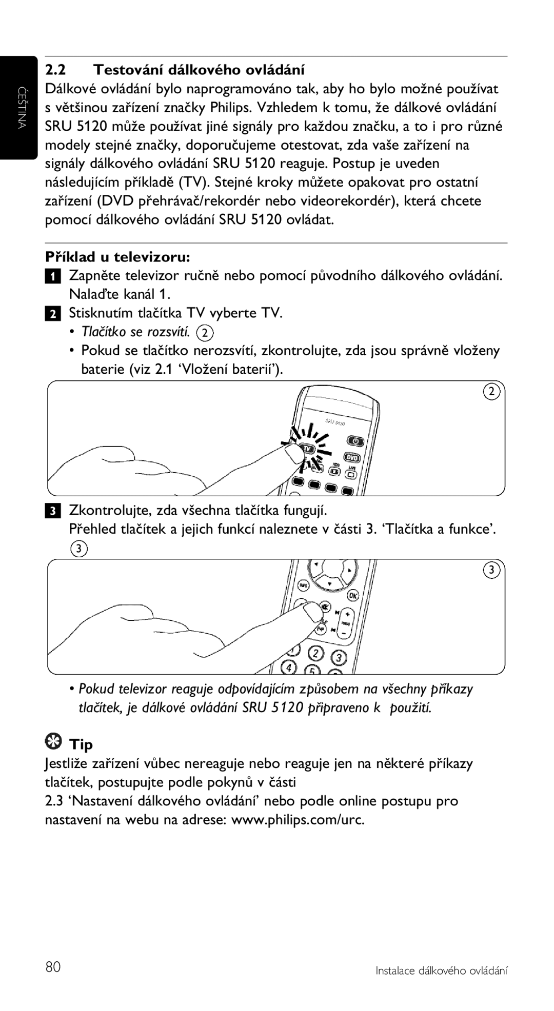 Philips SRU 5120/87 manual Testování dálkového ovládání, Příklad u televizoru, Tlačítko se rozsvítí, Tip 