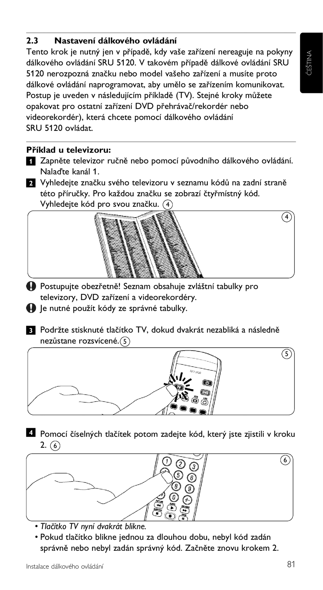 Philips SRU 5120/87 manual Nastavení dálkového ovládání, SRU 5120 ovládat, Tlačítko TV nyní dvakrát blikne 