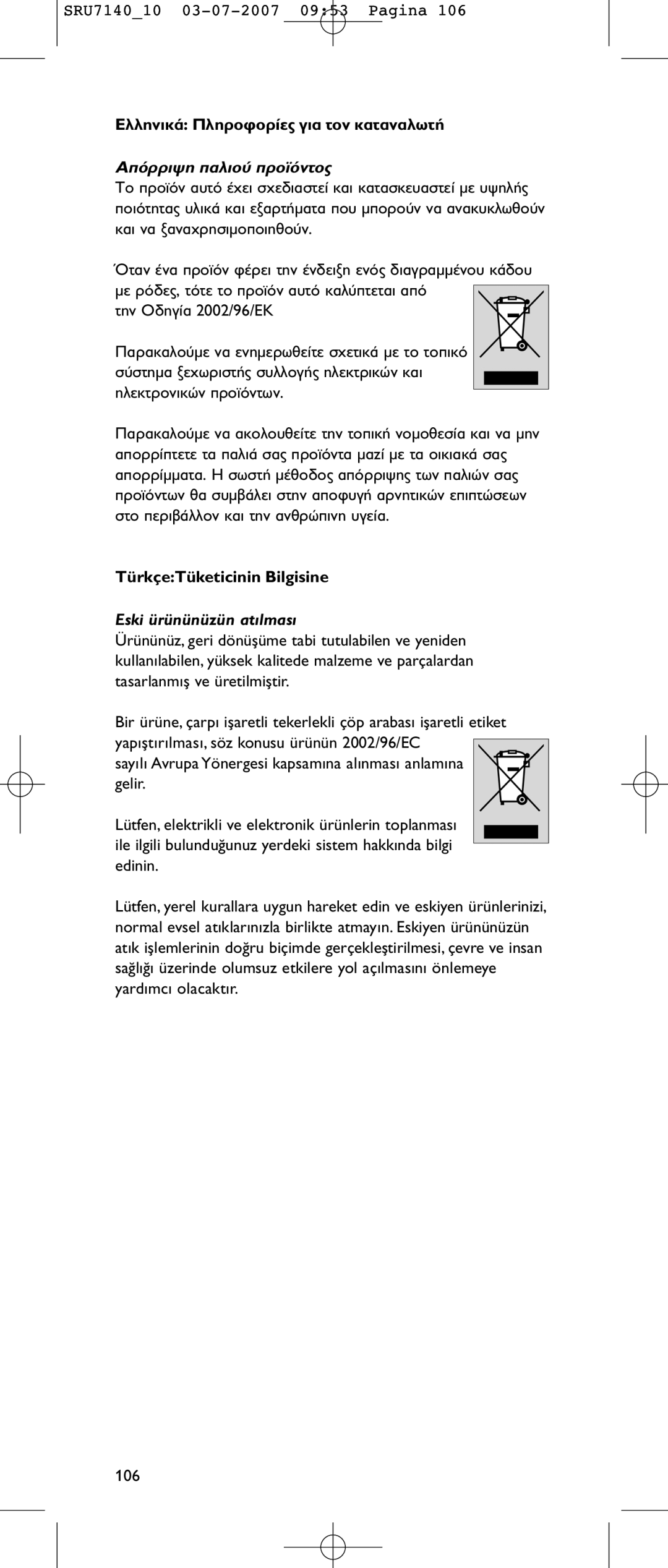 Philips SRU 7140 user manual TürkçeTüketicinin Bilgisine, Eski ürününüzün atılması 