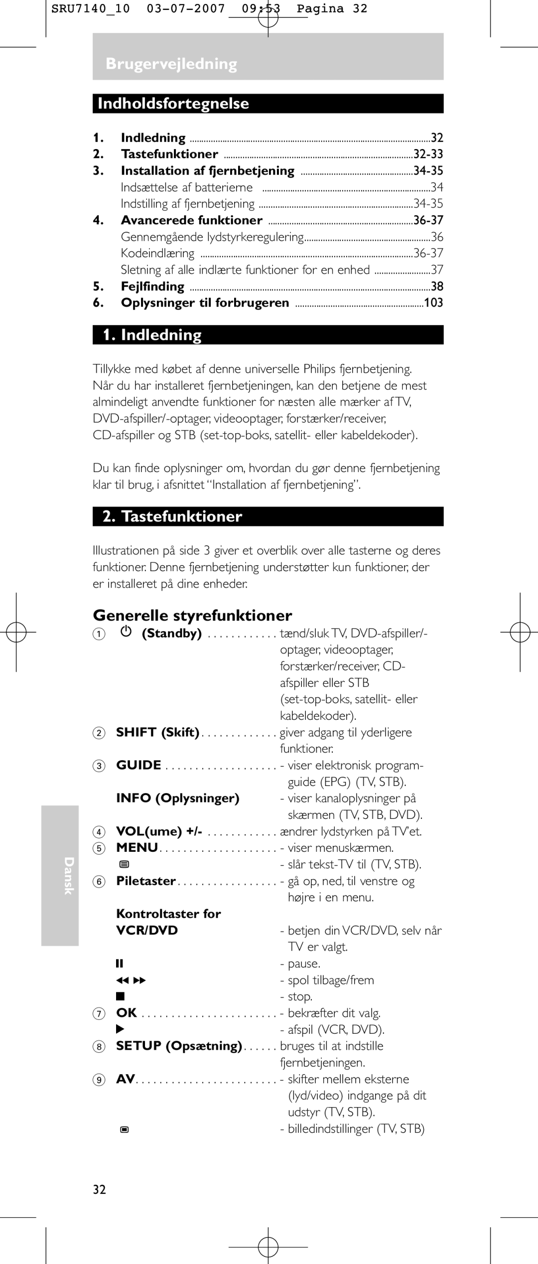 Philips SRU 7140 user manual Brugervejledning Indholdsfortegnelse, Indledning, Tastefunktioner, Generelle styrefunktioner 